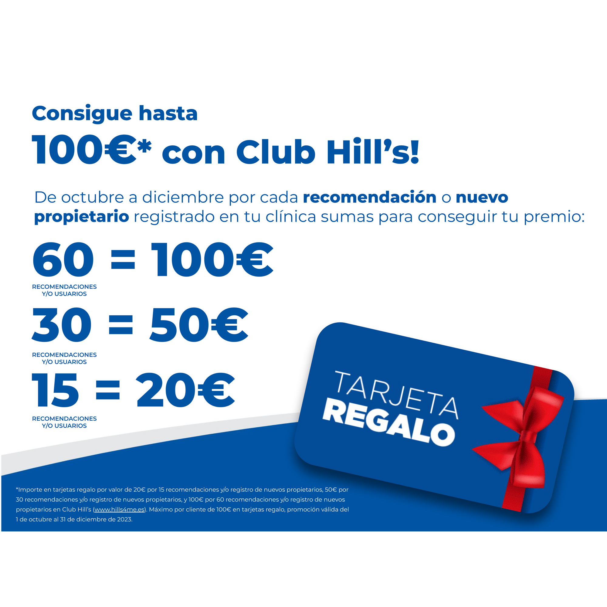 Consigue hasta 100€* con Club Hill’s!